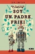 Cover of SOY UN PADRE FRIKI