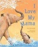 Cover of I Love My Mama