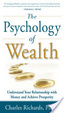 Cover of The Psychology of Wealth: Understand Your Relationship with Money and Achieve Prosperity