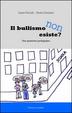 Cover of Il bullismo non esiste. Una questione pedagogica