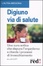 Cover of Digiuno, via di salute