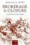 Cover of "Brokerage and Closure"