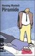 Cover of Piramide. Le inchieste del commissario Kurt Wallander. Vol. 9