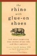 Cover of The Rhino with Glue-On Shoes