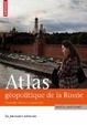 Cover of Atlas géopolitique de la Russie