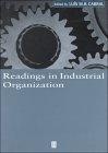 A Readings in Industrial Organization (Blackwell Readings for Contemporary Economics)