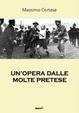 Cover of Un'opera dalle molte pretese