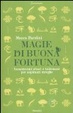 Cover of Magie di buona fortuna. Incantesimi rituali e talismani per aspiranti streghe