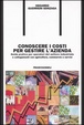Cover of Conoscere i costi per gestire l'azienda