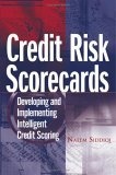 Credit Risk Scorecards : Developing and Implementing Intelligent Credit Scoring (Wiley and SAS Business Series)