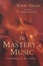 Cover of 'The Mastery of Music'