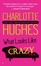 Cover of 'What Looks Like Crazy'