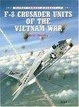 Cover of F-8 Crusader Units of the Vietnam War