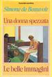 Cover of Una donna spezzata / Le belle immagini