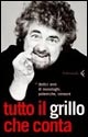 Tutto il Grillo che conta Dodici anni di monologhi, polemiche, censure