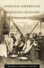 African American Religious History : A Documentary Witness (C. Eric Lincoln Series on the Black Experience)