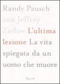 L'ultima lezione La vita spiegata da un uomo che muore