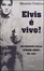 Cover of Elvis è vivo! Un'indagine sulle «strane morti» dei divi