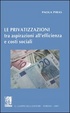 Cover of Le privatizzazioni tra aspirazioni all'efficienza e costi sociali