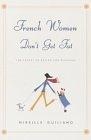 French Women Don't Get Fat