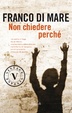 Cover of Non chiedere perché