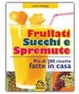 Cover of Frullati, succhi e spremute