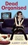 Cover of "Dead organised"