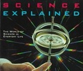 Science Explained : The World of Science in Everyday Life (Henry Holt Reference Book)