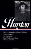 Zora Neale Hurston : Folklore, Memoirs, and Other Writings : Mules and Men, Tell My Horse, Dust Tracks on a Road, Selected Articles (The Library of America, 75)