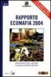 Cover of Rapporto ecomafia 2004