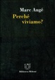 Cover of Perché viviamo?