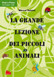 Cover of La grande lezione dei piccoli animali