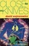 Cover of "Close to the Knives"