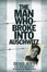 Cover of The Man Who Broke Into Auschwitz