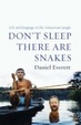 Cover of Don't sleep, there are snakes