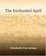Cover of "The Enchanted April"