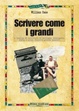 Cover of Scrivere come i grandi