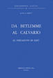 Cover of Da Betlemme al Calvario