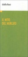 Cover of Il mito del mercato