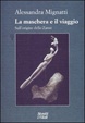 Cover of La maschera e il viaggio. Sull'origine dello Zanni