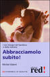 Cover of Abbracciamolo subito!