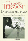 La fine è il mio inizio Un padre racconta al figlio il grande viaggio della vita