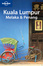Cover of Lonely Planet Kuala Lumpur Melaka & Penang