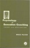 The Psychology of Executive Coaching : Theory and Application