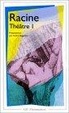 Cover of La Thebaide / Alexandre / Andromaque / Les Plaideurs / Britannicus / Berenice
