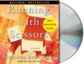 Running With Scissors (A Memoir)