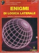 Cover of Enigmi di logica laterale