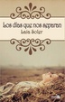Cover of Los días que nos separan