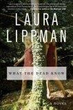 What the Dead Know : A Novel