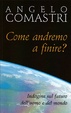 Cover of Come andremo a finire?
